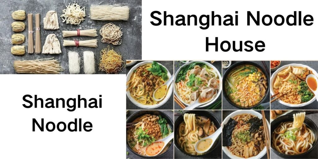 Shanghai Noodle House